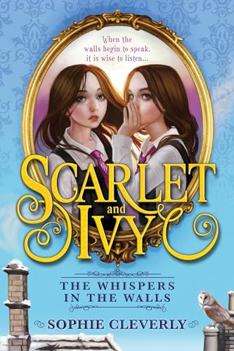 The Whispers in the Walls (Scarlet and Ivy, Band 2) von Sourcebooks Young Readers